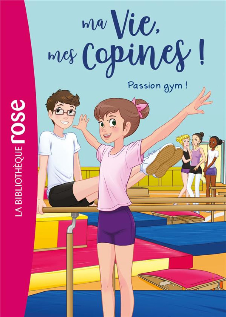 MA VIE, MES COPINES - T24 -  PREMIER COURS DE GYM - KALENGULA/ALBIERO - HACHETTE