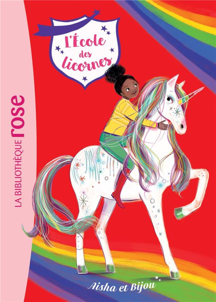 L-ECOLE DES LICORNES - T16 - 16 - AISHA ET BIJOU - XXX - HACHETTE