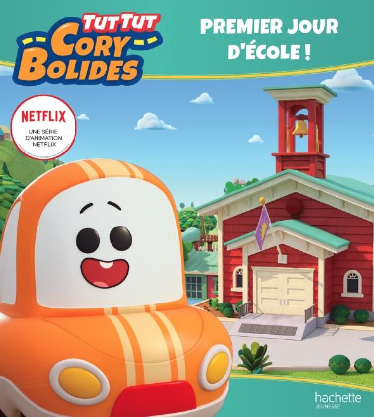 TUT TUT CORY BOLIDES - LE PREMIER JOUR D-ECOLE DE CORY - XXX - HACHETTE