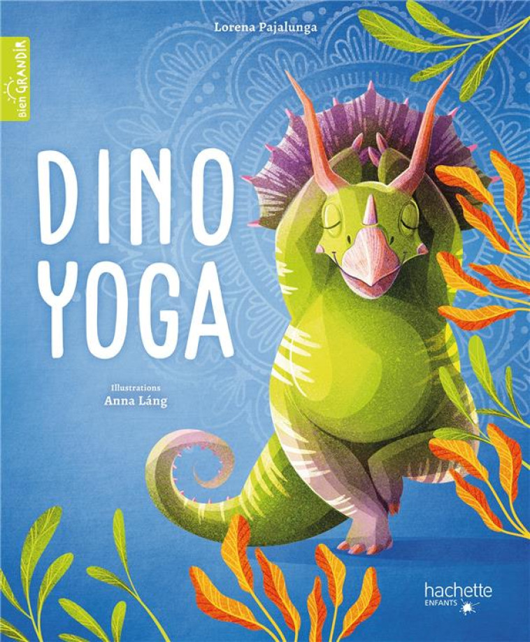 DINO YOGA - LORENA PAJALUNGA - HACHETTE