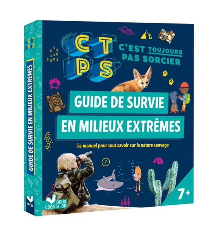 C-EST PAS SORCIER LA SURVIE EN MILIEUX EXTREMES - BOUVET/COCOZOOL - HACHETTE