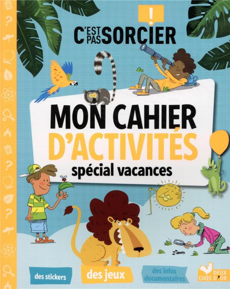 C-EST PAS SORCIER - MON CAHIER D-ACTIVITES SPECIAL VACANCES - XXX - HACHETTE