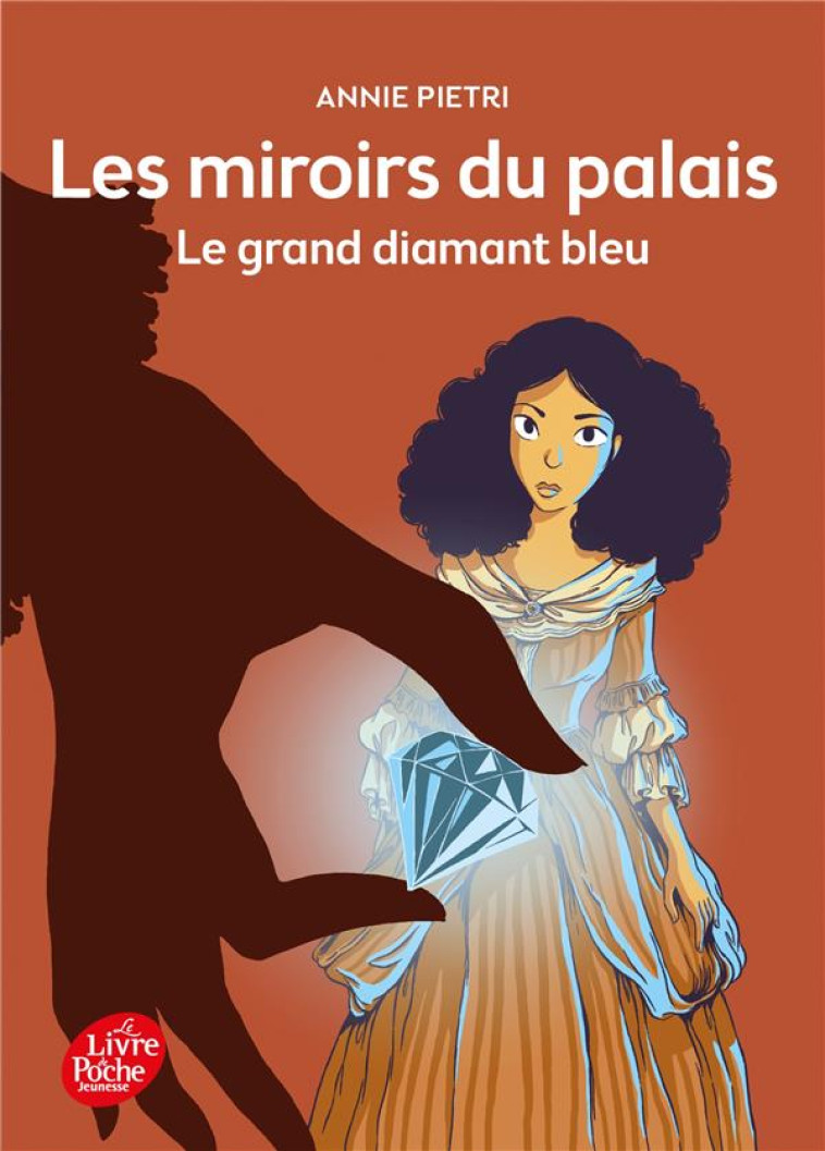 LES MIROIRS DU PALAIS - TOME 3 - LE GRAND DIAMANT BLEU - PIETRI ANNIE - HACHETTE