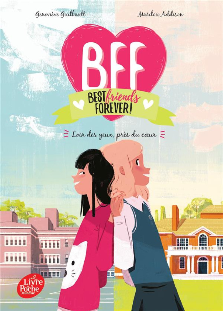 BFF BEST FRIENDS FOREVER  TO1 LOIN DES YEUX, PRES DU COEUR - GUIBAULT/ADDISON - HACHETTE