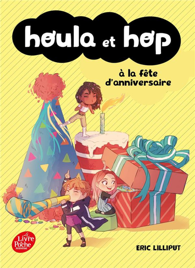 HOULA ET HOP A LA FETE D-ANNIVERSAIRE-HOULA ET HOP - T02 - - LILLIPUT/LOPEZ - HACHETTE