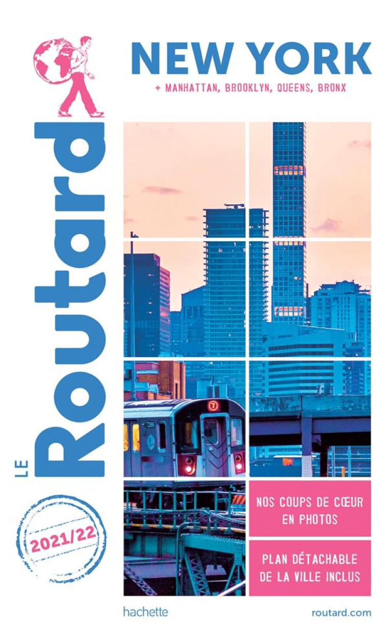 GUIDE DU ROUTARD NEW YORK 2021/22 - MANATTHAN, BROOKLYN, QUEENS, BRONX - XXX - HACHETTE