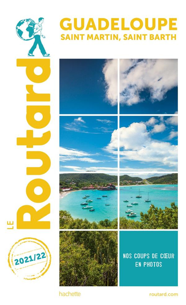 GUIDE DU ROUTARD GUADELOUPE SAINT-MARTIN, SAINT-BARTH 2021 - + RANDONNEES ET PLONGEES - XXX - HACHETTE