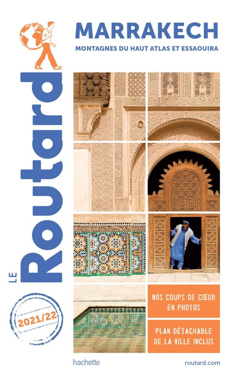 ROUTARD MARRAKECH 2021/22 - + LES MONTAGNES DU HAUT-ATLAS ET ESSAOUIRA - XXX - HACHETTE