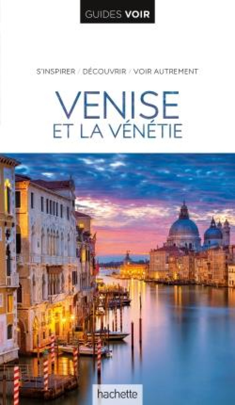 GUIDE VOIR VENISE - XXX - HACHETTE