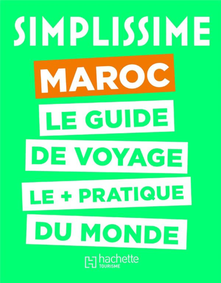 LE GUIDE SIMPLISSIME MAROC - XXX - HACHETTE