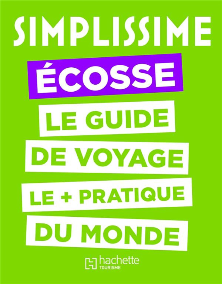 LE GUIDE SIMPLISSIME ECOSSE - XXX - HACHETTE