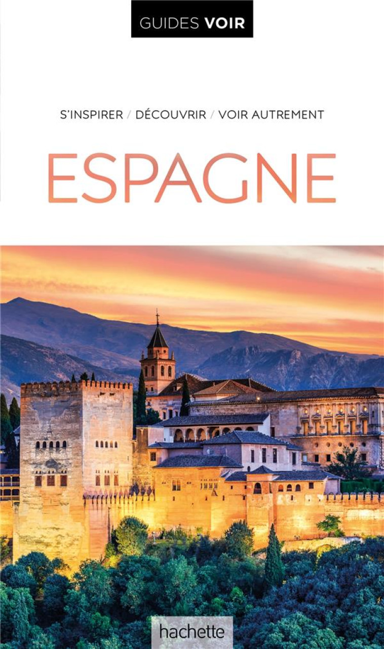 GUIDE VOIR:  ESPAGNE - AVEC BALEARES ET CANARIES - XXX - HACHETTE