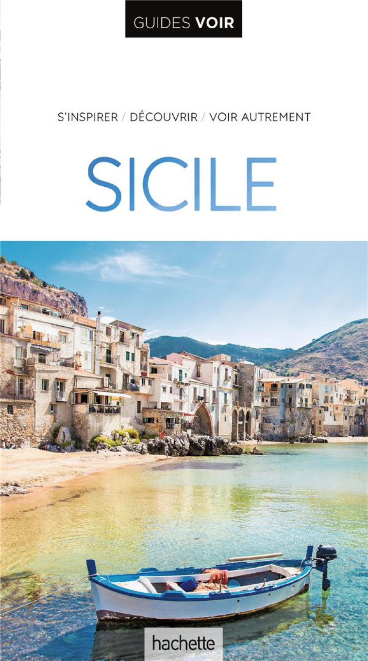 GUIDE VOIR SICILE - BELLA / ARDITO - HACHETTE