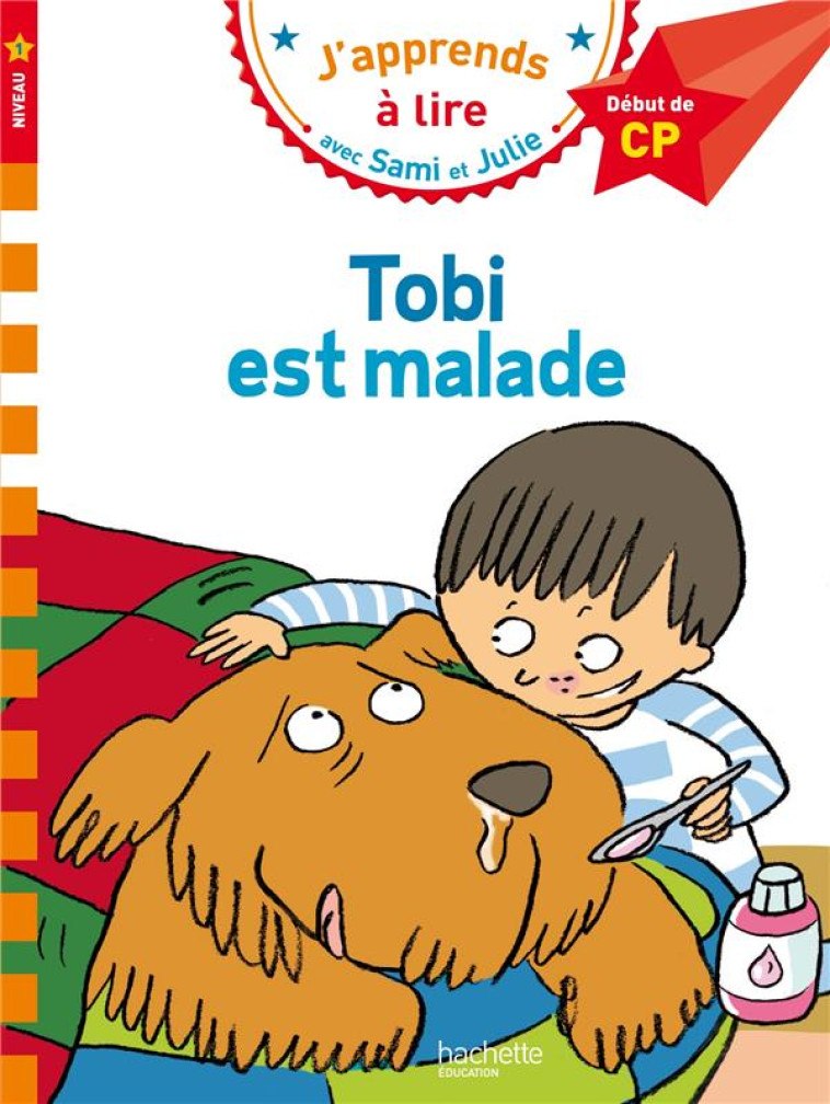 SAMI ET JULIE - TOBI EST MALADE - LESBRE/BONTE - Hachette Education