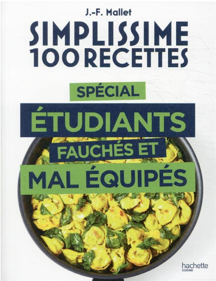 SIMPLISSIME 100 RECETTES SPECIAL ETUDIANTS - MALLET JEAN-FRANCOIS - HACHETTE