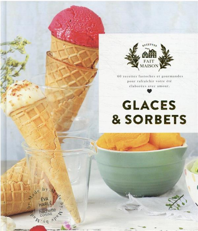 GLACES ET SORBETS NOUVELLE EDITION - HARLE EVA - HACHETTE