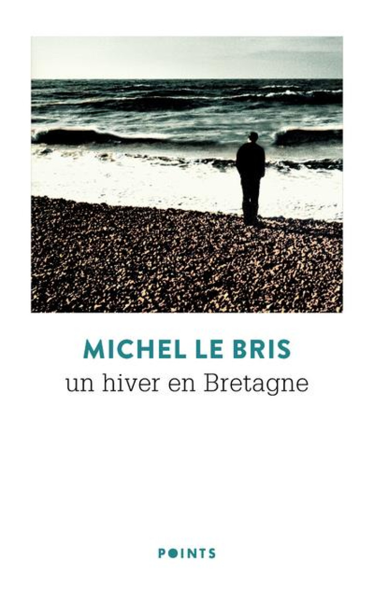 UN HIVER EN BRETAGNE - LE BRIS MICHEL - SEUIL