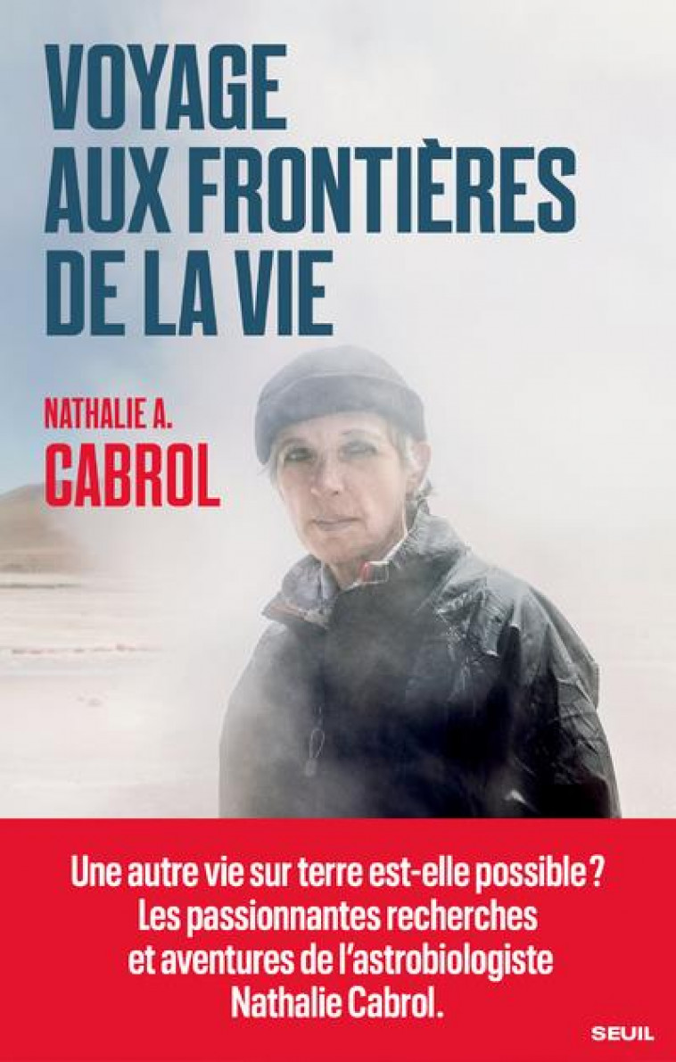 VOYAGE AUX FRONTIERES DE LA VIE - CABROL NATHALIE A. - SEUIL