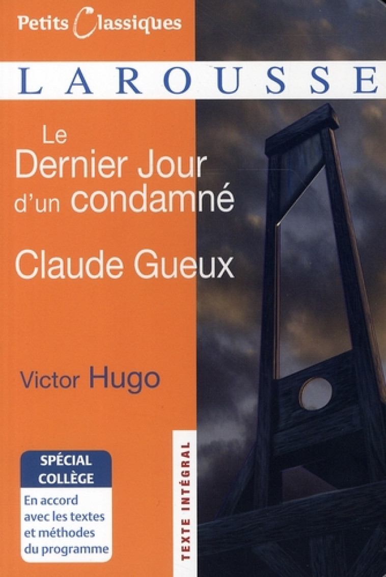 LE DERNIER JOUR D-UN CONDAMNE / CLAUDE GUEU X - SPECIAL COLLEGE - HUGO VICTOR - LAROUSSE