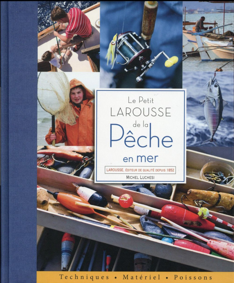 LE PETIT LAROUSSE DE LA PECHE EN MER - LUCHESI MICHEL - Larousse