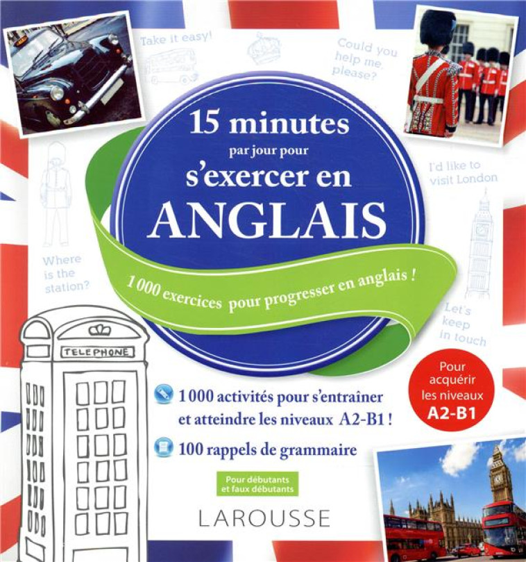 15 MINUTES PAR JOUR POUR S-EXERCER EN ANGLAIS - XXX - LAROUSSE