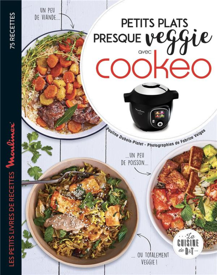 PETITS PLATS PRESQUE VEGGIE - DUBOIS-PLATET/VEIGAS - LAROUSSE