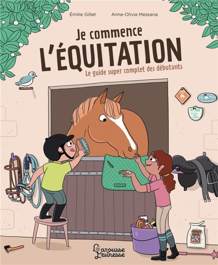 JE COMMENCE L-EQUITATION - GILLET/MESSANA - LAROUSSE