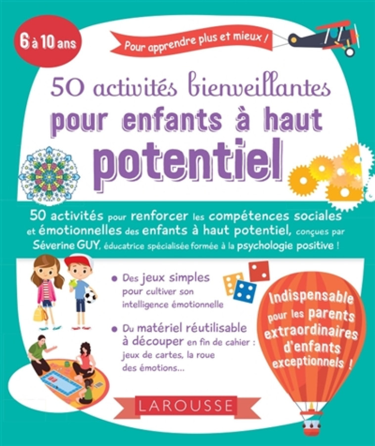 50 ACTIVITES BIENVEILLANTES POUR ENFANTS A HAUT POTENTIEL - GUY SEVERINE - LAROUSSE