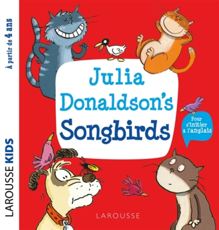 TONGUE TWISTERS POUR S-INITIER A L-ANGLAIS, SONGBIRDS - JULIA DONALDSON - COLLECTIF - LAROUSSE