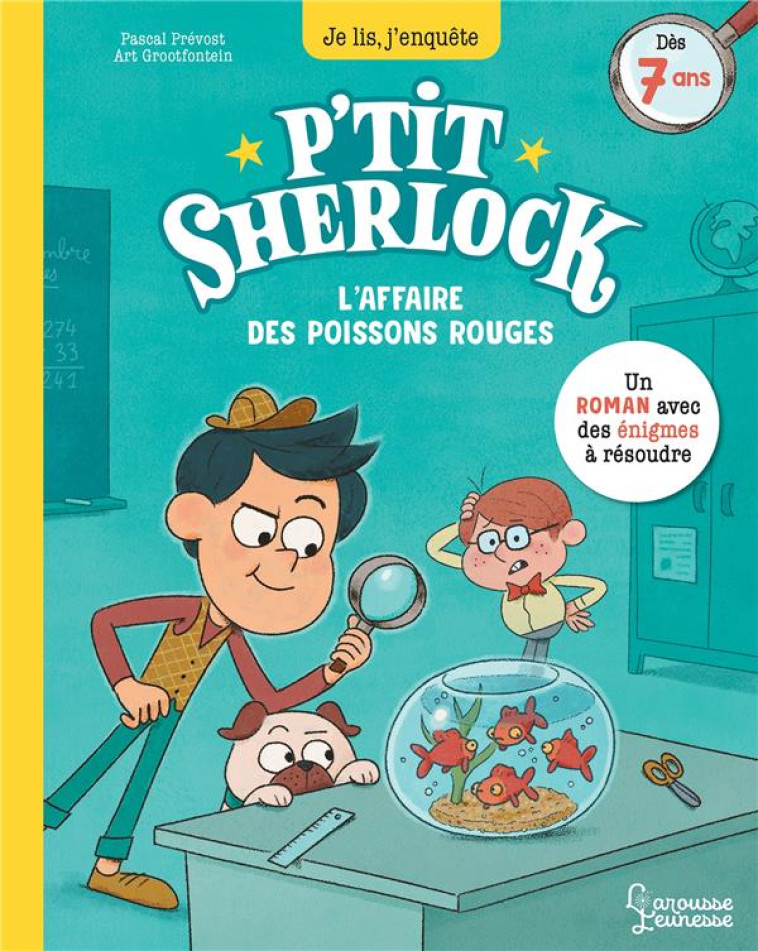 L-AFFAIRE DES POISSONS ROUGES - P-TIT SHERLOCK MA TOUT PREMIERE ENQUETE - PREVOT/GROOTFONTEIN - LAROUSSE