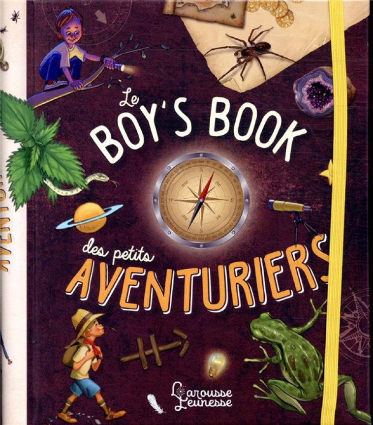 LE BOYS- BOOK DES PETITS AVENTURIERS NE - LECREUX/ROUX/GALLAIS - LAROUSSE