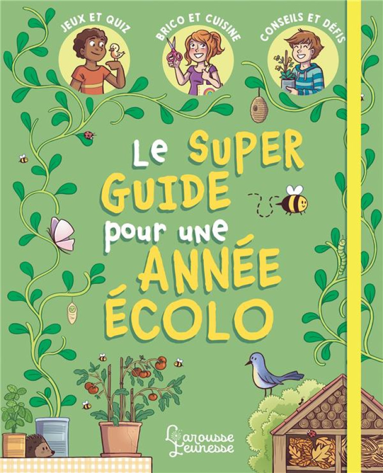 MON SUPER GUIDE POUR UNE ANNEE ECOLO - MEYER/TOURNEFEUILLE - LAROUSSE