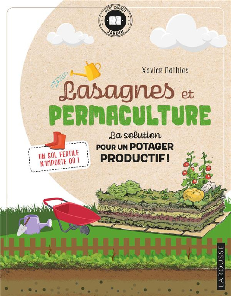 LASAGNES EN PERMACULTURE - MATHIAS XAVIER - LAROUSSE