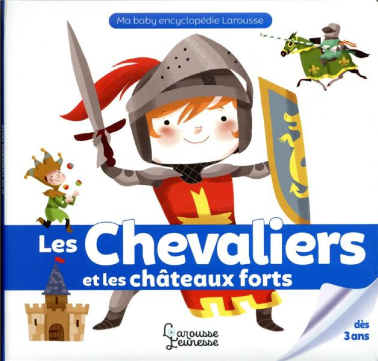 LES CHEVALIERS ET LES CHATEAUX FORTS NE - BESSON - LAROUSSE