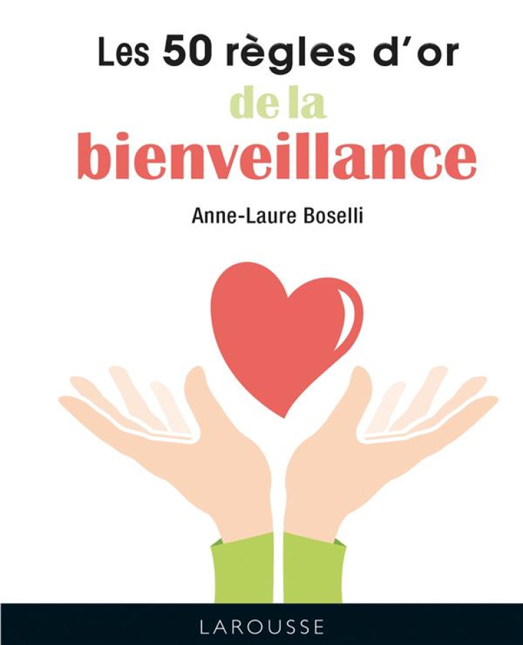 50 RO DE LA BIENVEILLANCE - BOSELLI ANNE-LAURE - LAROUSSE