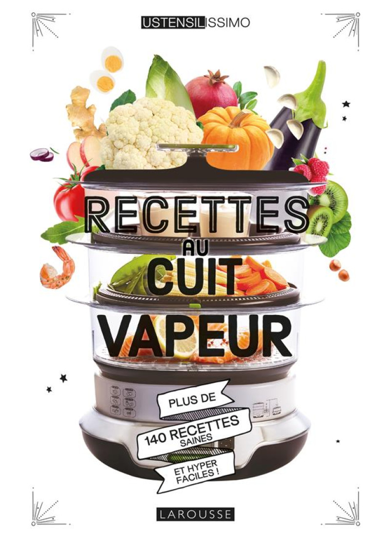 RECETTES AU CUIT VAPEUR - STROUK NOEMIE - LAROUSSE