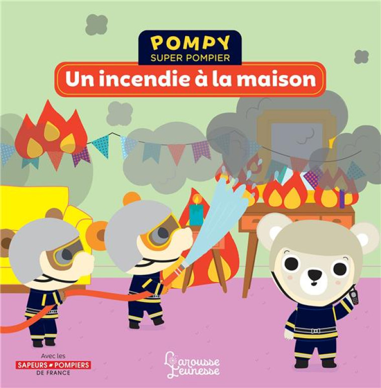 POMPY - UN INCENDIE A LA MAISON - KECIR LEPETIT/BARDY - LAROUSSE