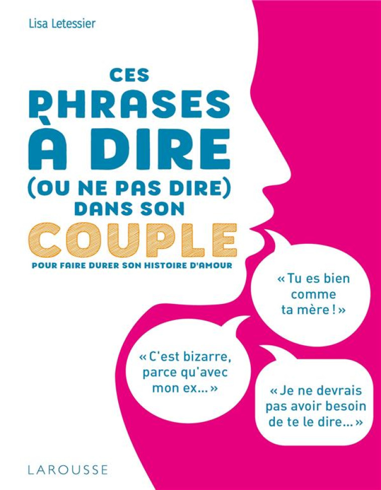 CES PHRASES A NE PAS DIRE DANS SON COUPLE - LETESSIER LISA - LAROUSSE