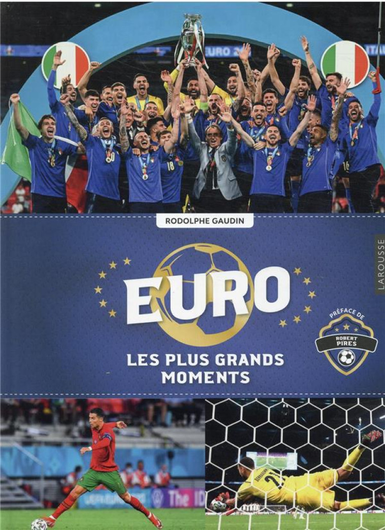 EURO 2021, LES PLUS GRANDS MOMENTS - GAUDIN RODOLPHE - LAROUSSE