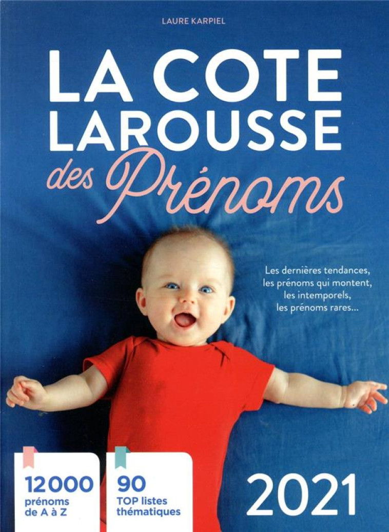 LA COTE LAROUSSE DES PRENOMS 2021 - KARPIEL LAURE - LAROUSSE