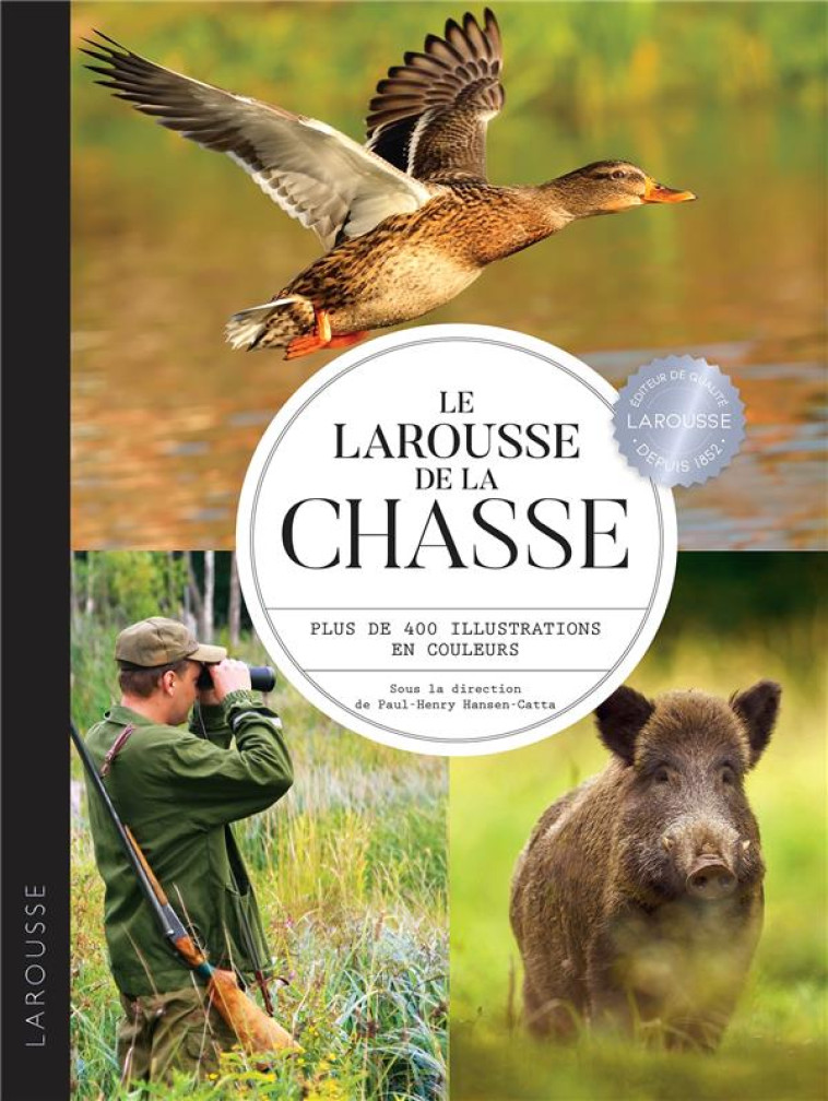 LAROUSSE DE LA CHASSE - HANSEN-CATTA P-H. - LAROUSSE