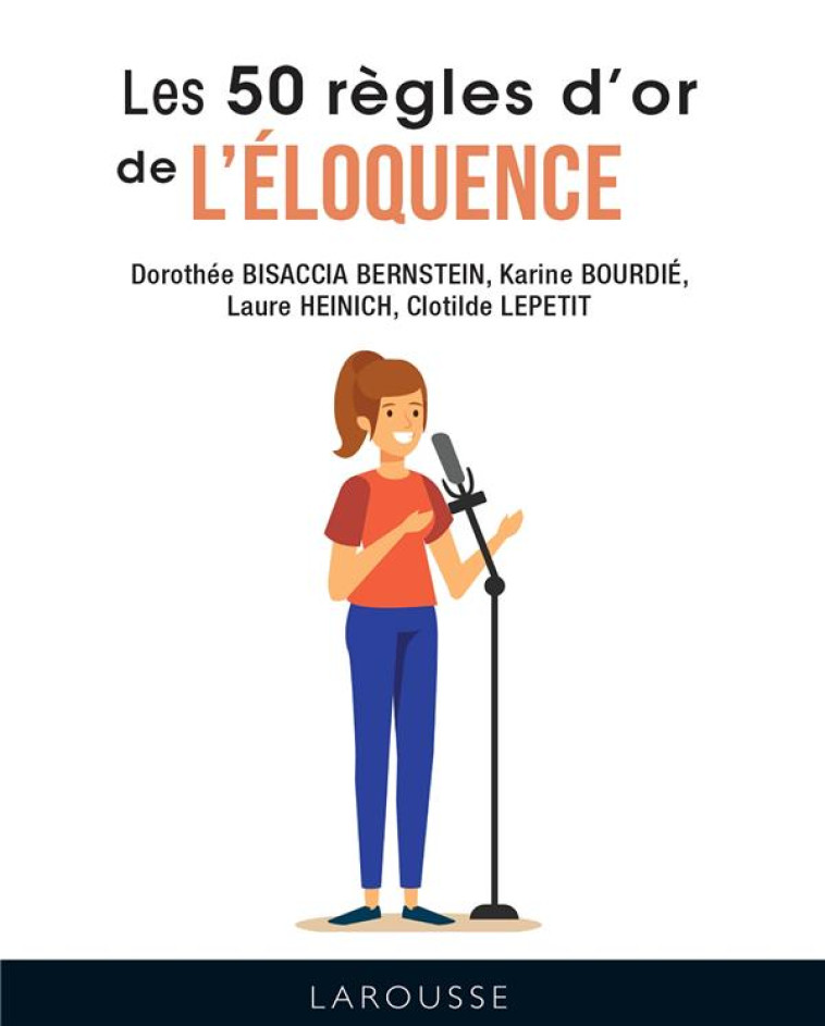 LES 50 REGLES D-OR DE L-ELOQUENCE - LEPETIT CLOTILDE - LAROUSSE