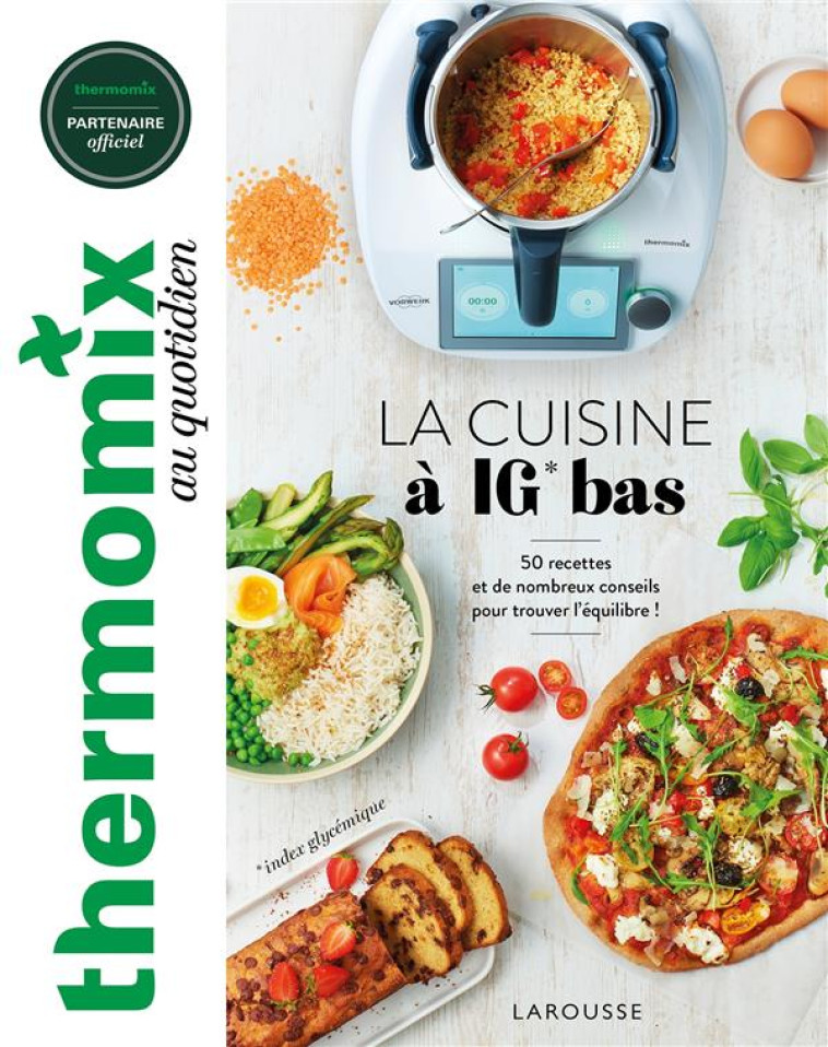 THERMOMIX : LA CUISINE A IG BAS - GUERRE/PRINCET - LAROUSSE