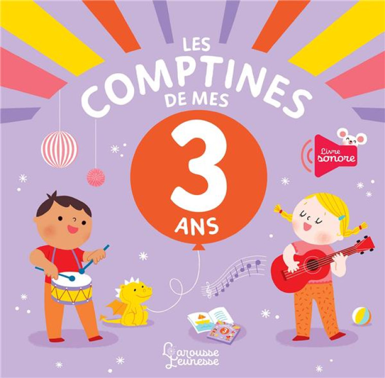 LES CHANSONS DE MES 3 ANS - STARON BERENGERE - LAROUSSE