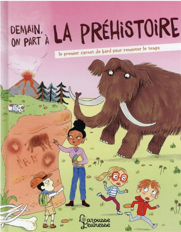 DEMAIN ON PART EN CLASSE PREHISTORIQUE - ZURCHER/FERRANDEZ - LAROUSSE