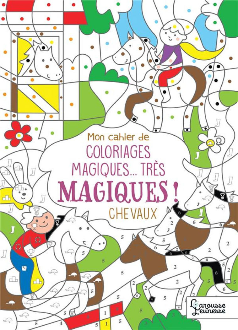 MON CAHIER DE COLORIAGES MAGIQUES... TRES MAGIQUES ! CHEVAUX - NICOLLE ISABELLE - LAROUSSE