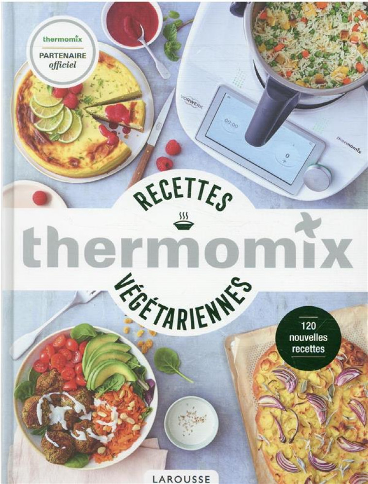 THERMOMIX - RECETTES VEGGIES - DUBOIS-PLATET/VEIGAS - LAROUSSE