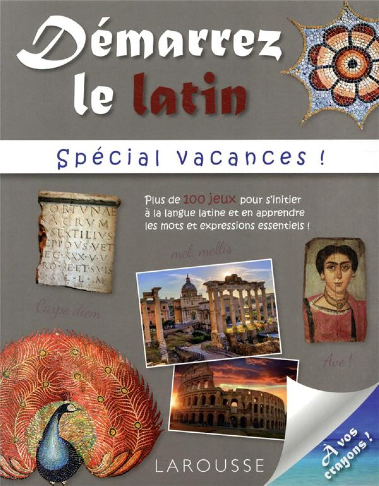 DEMARREZ LE LATIN SPECIAL VACANCES - COLLECTIF - LAROUSSE