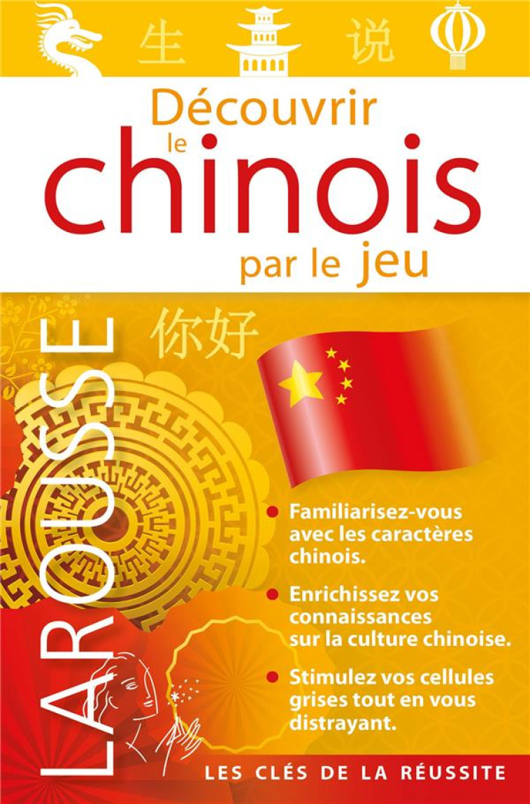 DECOUVRIR LE CHINOIS PAR LE JEU - XXX - LAROUSSE