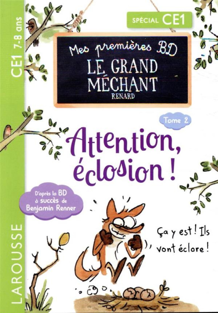 MES 1ERES BD DU GRAND MECHANT RENARD-T02 - ATTENTION, ECLOSION - COLLECTIF - LAROUSSE